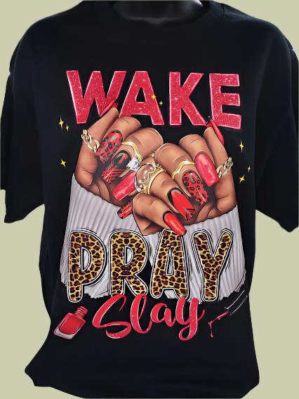 Wake, Pray, Slay!